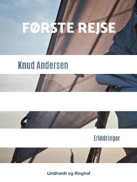 Første rejse - Knud Andersen - Bücher - Saga - 9788711882719 - 23. November 2017