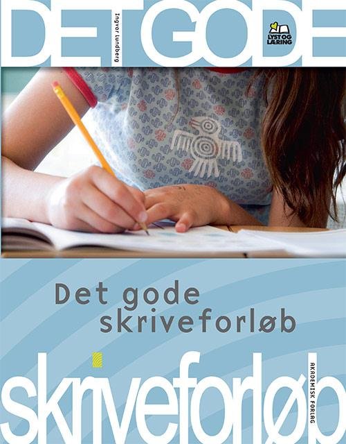 Cover for Ingvar Lundberg · Lyst og Læring: Det gode skriveforløb (Sewn Spine Book) [1. wydanie] (2012)