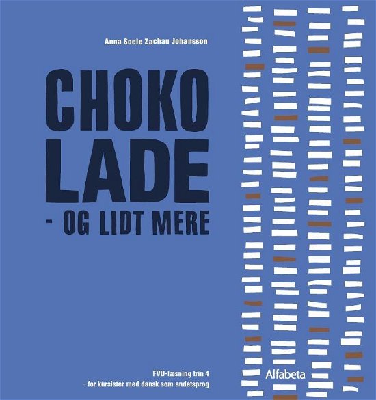 Cover for Anna Soele Zachau Johansson · FVU-serien: Chokolade - og lidt mere (Sewn Spine Book) [1.º edición] (2019)