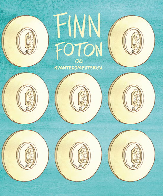 Cover for Jan Egesborg · Finn Foton og kvantecomputeren (Bound Book) [1st edition] (2022)