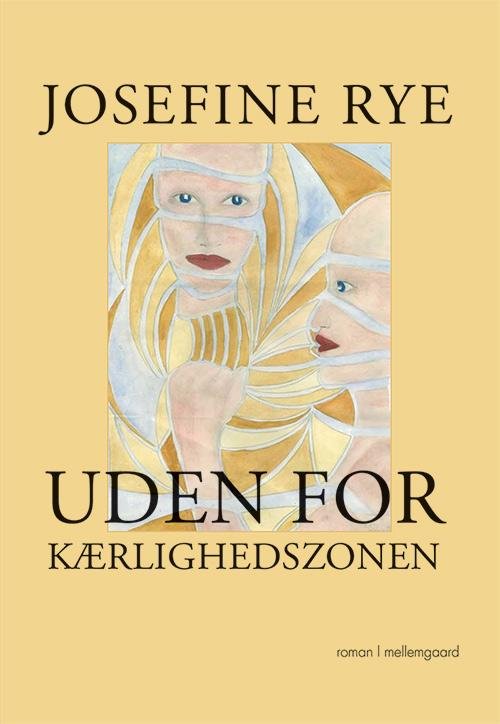 Uden for kærlighedszonen - Josefine Rye - Boeken - mellemgaard - 9788771901719 - 30 september 2016