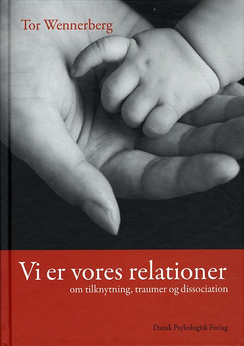 Cover for Tor Wennerberg · Vi er vores relationer (Indbundet Bog) [1. udgave] [Indbundet] (2011)