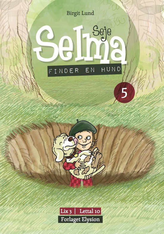 Seje Selma Finder en Hund - Birgit Lund - Books - Elysion - 9788777194719 - 2016