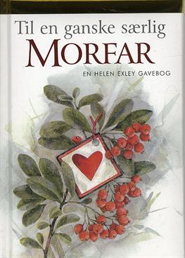 Til en ganske særlig morfar - Helen Exley - Bücher - Bogfabrikken Fakta - 9788777714719 - 1. September 2009