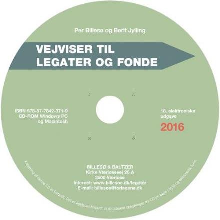 Vejviser til legater og fonde 2016 CD-ROM - Per Billesø og Berit Jylling - Spil - Billesø & Baltzer - 9788778423719 - 16. december 2015