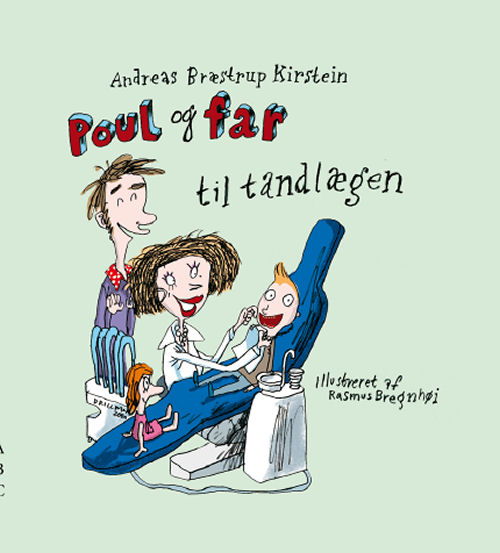 Poul og far: Poul og far til tandlægen - Andreas Bræstrup Kirstein og Rasmus Bregnhøi - Bücher - ABC Forlag - 9788779161719 - 25. Oktober 2012