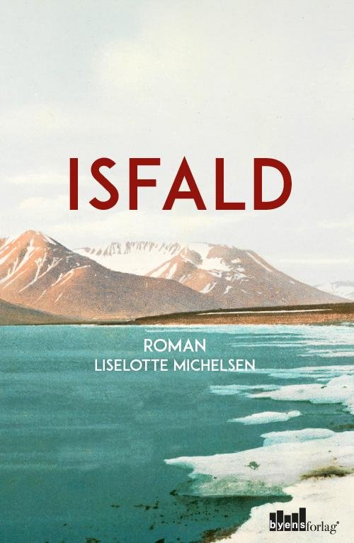 Cover for Liselotte Michelsen · Isfald (Sewn Spine Book) (2016)