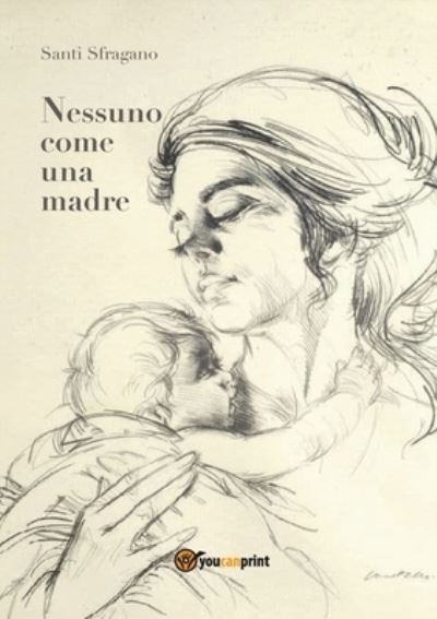 Cover for Santi Sfragano · Nessuno come una madre (Paperback Book) (2018)