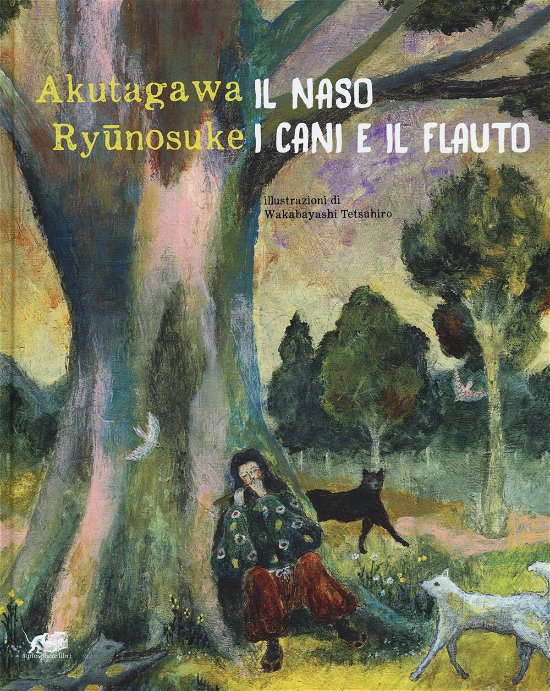 Cover for Ryunosuke Akutagawa · Il Naso. I Cani E Il Flauto. Ediz. A Colori (Book)