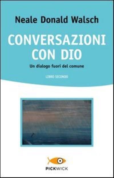 Cover for Neale Donald Walsch · Conversazioni con Dio - Libro Secondo (Paperback Bog) (2013)