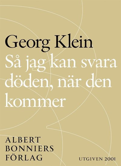 Cover for Georg Klein · Så jag kan svara döden, när den kommer (ePUB) (2014)