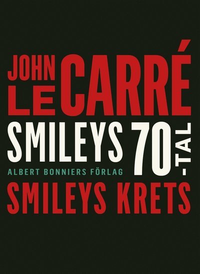 Smileys krets - John Le Carré - Bøker - Albert Bonniers Förlag - 9789100175719 - 1. november 2017