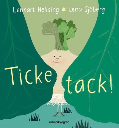 Ticke tack! - Lennart Hellsing - Kirjat - Rabén & Sjögren - 9789129691719 - tiistai 27. toukokuuta 2014