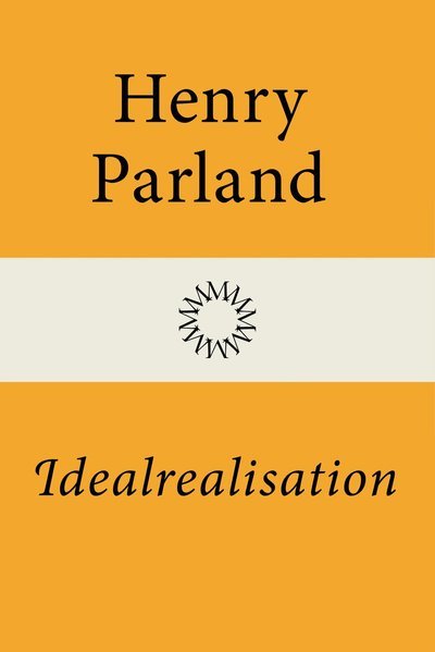 Cover for Henry Parland · Idealrealisation (Bound Book) (2022)