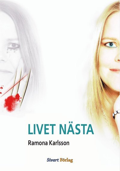 Cover for Ramona Karlsson · Livet nästa (Bound Book) (2013)