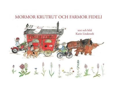 Cover for Karin Linderoth · Mormor KrutRut och farmor Fideli (Inbunden Bok) (2017)