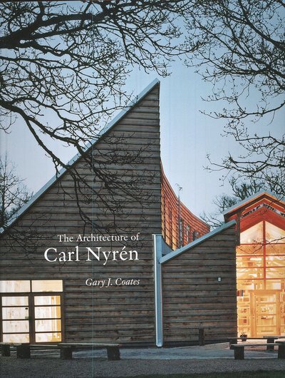 Cover for Gary J. Coates · The architecture of Carl Nyrén (Gebundesens Buch) (2007)