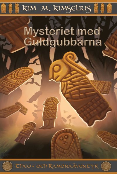Cover for Kim M. Kimselius · Theo- och Ramonaäventyr: Mysteriet med Guldgubbarna (Landkart) (2017)