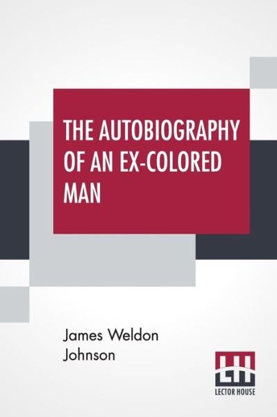 Cover for James Weldon Johnson · The Autobiography Of An Ex-Colored Man (Paperback Book) (2019)