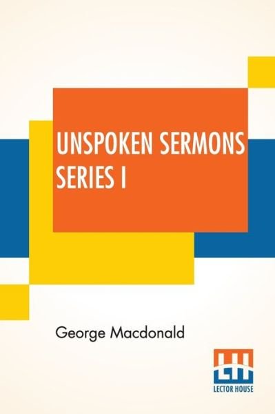 Cover for George MacDonald · Unspoken Sermons Series I (Paperback Bog) (2019)