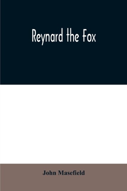 Cover for John Masefield · Reynard the fox (Taschenbuch) (2020)
