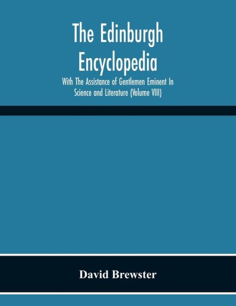 Cover for David Brewster · The Edinburgh Encyclopedi With The Assistance Of Gentlemen Eminent In Science And Literature (Volume Viii) (Paperback Book) (2020)