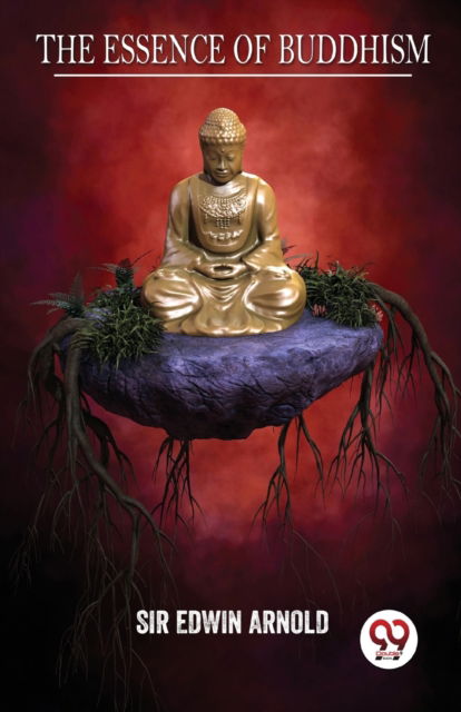 Cover for Edwin Arnold · The Essence of Buddhism (Paperback Book) (2023)