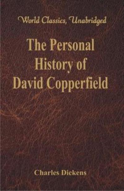 Cover for Charles Dickens · The Personal History and Experience of David Copperfield the Younger (Paperback Book) (2017)