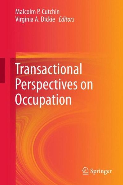 Malcolm P Cutchin · Transactional Perspectives on Occupation (Taschenbuch) [2013 edition] (2014)