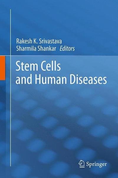 Cover for Rakesh K Srivastava · Stem Cells and Human Diseases (Taschenbuch) [2012 edition] (2014)