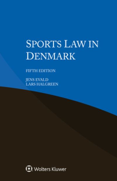 Sports Law in Denmark - Jens Evald - Kirjat - Kluwer Law International - 9789403524719 - tiistai 20. lokakuuta 2020