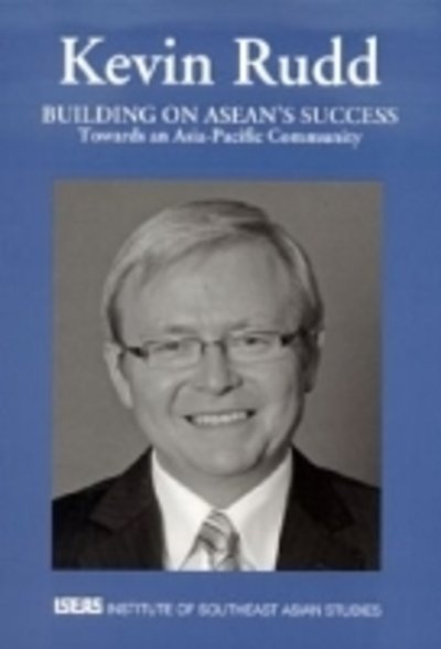 Cover for Kevin Rudd · Building on ASEAN's Success: Towards an Asia Pacific Community (Paperback Book) (2009)