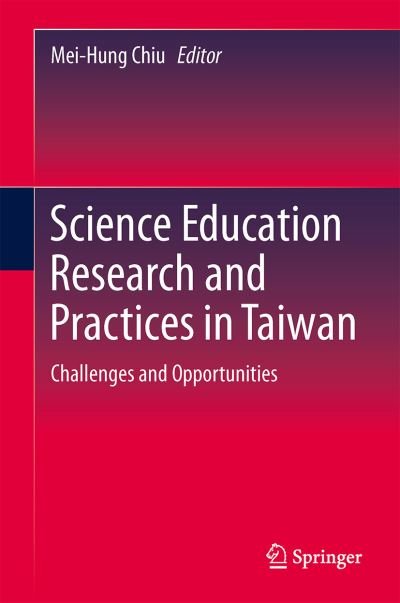 Cover for Mei-hung Chiu · Science Education Research and Practices in Taiwan: Challenges and Opportunities (Innbunden bok) [1st ed. 2016 edition] (2015)