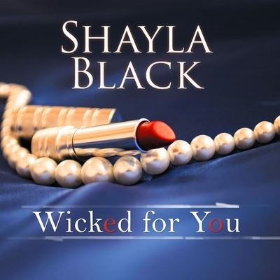 Cover for Shayla Black · Wicked for You (CD) (2015)