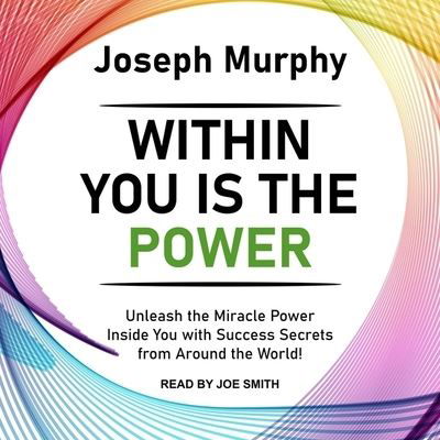 Within You Is the Power - Joseph Murphy - Music - TANTOR AUDIO - 9798200200719 - November 24, 2020