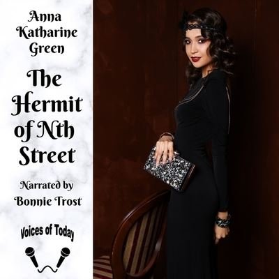 Cover for Anna Katharine Green · The Hermit of Nth Street Lib/E (CD) (2021)