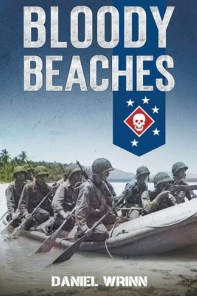 Cover for Daniel Wrinn · Bloody Beaches - Ww2 Pacific Military History (Paperback Book) (2021)