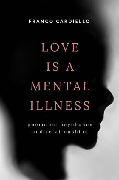 Cover for Franco Cardiello · Love Is a Mental Illness (Paperback Book) (2022)