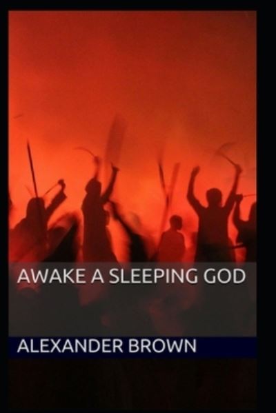 Cover for Alexander Brown · Awake a Sleeping God - Wrought of Light and Darkness (Paperback Book) (2021)