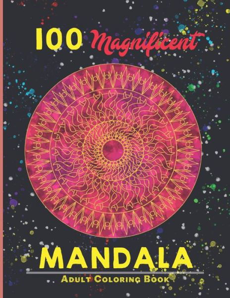 100 magnificent mandala Adult Coloring Book - Creative Mandalas - Livros - Independently Published - 9798549877719 - 4 de agosto de 2021