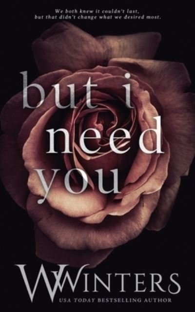 Cover for Willow Winters · But I Need You (Pocketbok) (2020)