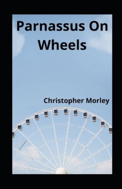 Cover for Christopher Morley · Parnassus On Wheels illustrated (Paperback Book) (2020)