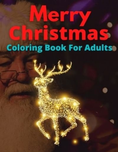 Merry Christmas Coloring Book For Adults - Trendy Coloring - Kirjat - Independently Published - 9798572547719 - perjantai 27. marraskuuta 2020