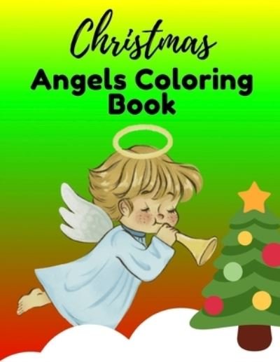 Cover for Sketch Book Edition · Christmas Angels Coloring Book (Paperback Book) (2020)