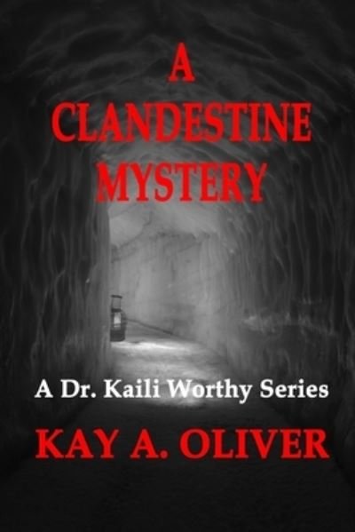 Cover for Kay A Oliver · A Clandestine Mystery (Pocketbok) (2020)