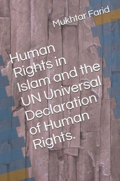 Cover for Mukhtar Ahmed Farid · Human Rights in Islam and the UN Universal Declaration of Human Rights. (Paperback Book) (2020)