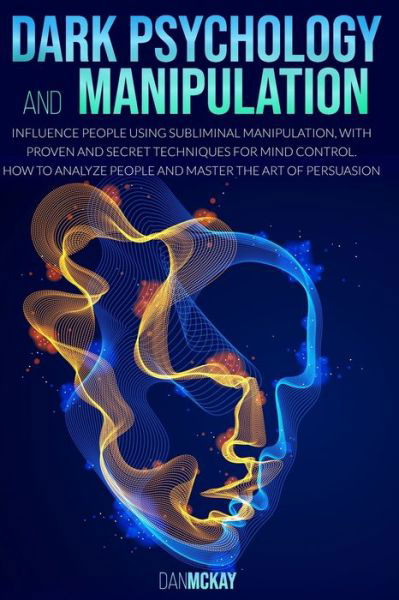 Cover for Dan McKay · Dark Psychology and Manipulation (Paperback Book) (2020)