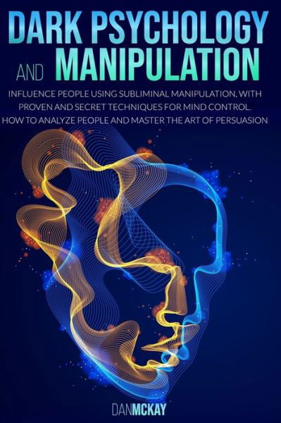 Cover for Dan McKay · Dark Psychology and Manipulation (Pocketbok) (2020)