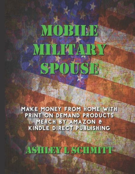 Cover for Ashley L Schmitt · Mobile Military Spouse (Paperback Book) (2020)