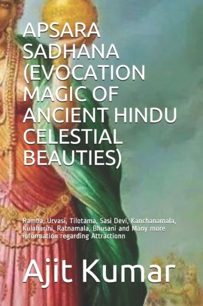 Cover for Ajit Kumar · Apsara Sadhana (Evocation Magic of Ancient Hindu Celestial Beauties) (Paperback Book) (2020)
